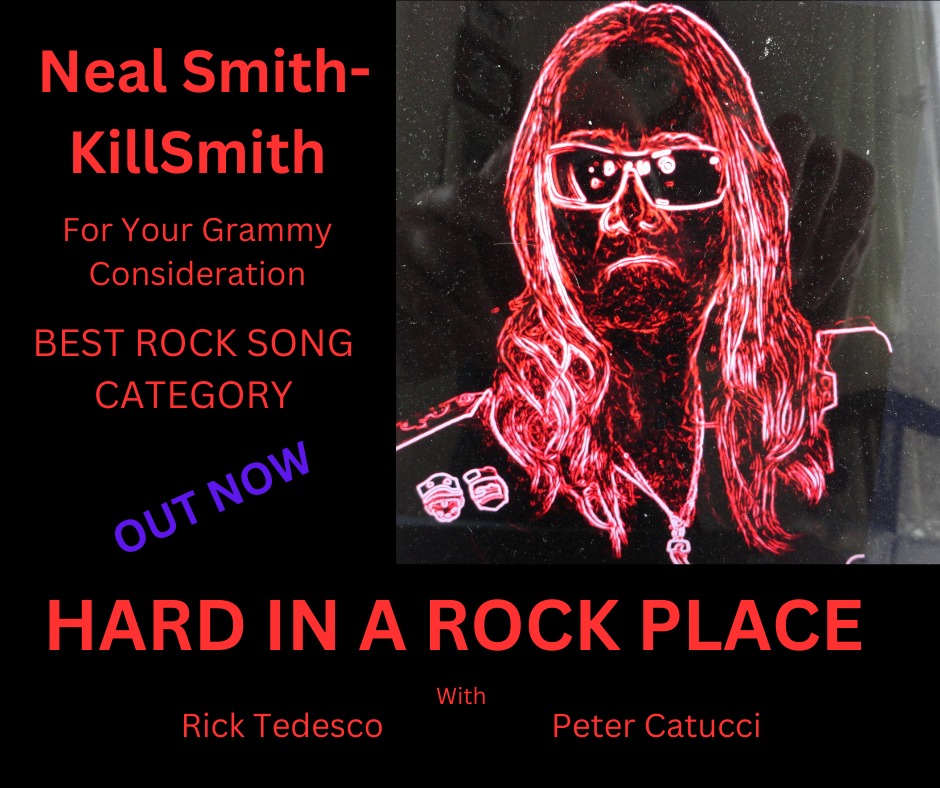 Neal Smith - KillSmith for your Grammy consideration. Best Rock Song category